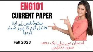 ENG101 Final Term current paper fall 2023|| ENG101 Today Papers