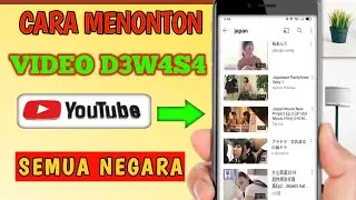 Cara Buka Video D3w4s4 Semua Negara Batasan Usia Terbaru 2021