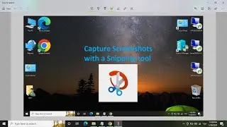 Capture Screenshots with a Snipping tool in Win 10 - Step by Step