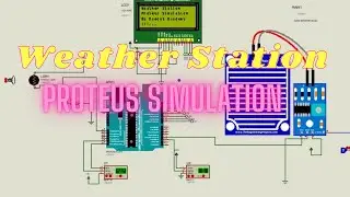 Arduino based weather station simulation on Proteus 8 || 2024