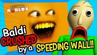 Baldi Crushed by a Speeding Wall!