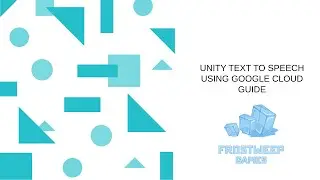 Text to Speech using Google Cloud [Unity] Setup Guide