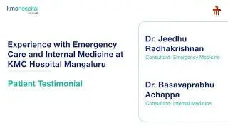 KMC Hospital Mangaluru | Experience with Emergency Care and Internal Medicine | Patient Testimonial
