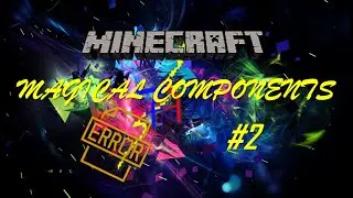 POWER 100% = BYE BYE WORLD! Magical Components Episode 2