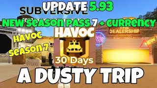 *NEW*💥UPDATE 5.93  HAVOC 💥 SEASON 7 PASS NEW CURRENCY 💥 + CARS & GUNS  IN A DUSTY TRIP [] ROBLOX