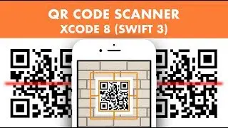 How To Create A QR Code Scanner/Reader In Xcode 8 (Swift 3)