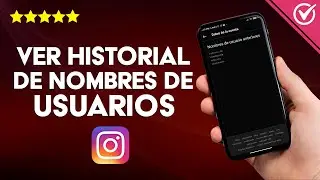 ¿Cómo Ver en Instagram el Historial de Nombres de Usuario de una Persona?