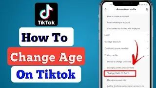 How To Change Your Age On Tiktok (2022) | How To Change Tiktok Date Of Birth
