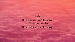 Anne-Marie Ft. Little Mix - Kiss My (uh oh) (LYRICS)