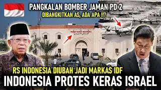 RI PROTES KERAS ISRAEL !! RS INDONESIA JADI MARKAS IDF, AS BANGKITKAN PANGKALAN PD2 DEMI LAWAN CHINA