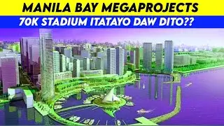 Manila Bay Megaprojects Update