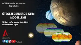 Ötegezegenlerde İklim Modelleme | ODTÜ Amatör Astronomi Topluluğu