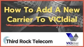 How To Add A New Carrier To VICIdial, VICIbox 2020