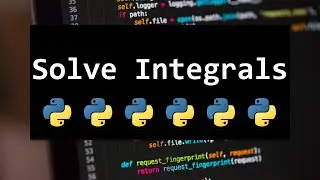 HOW TO SOLVE INTEGRALS FOR BEGINNERS IN PYTHON 💻