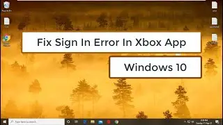 Fix Sign In Error In Xbox App | Can't Sign In Xbox App