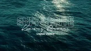 Kenny Rivers - Suficiente (Lyric Video)