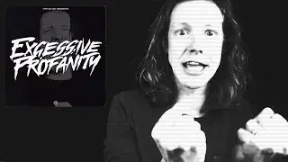 Excessive Profanity reacts to my new song "Excessive Profanity"