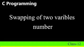 Swapping of two variable number in c programming