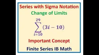 Evaluate Sum of Series with Sigma Notation Higher Lower Limit