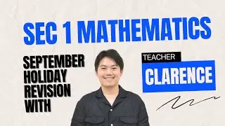 Sec 1 Math Sept Holiday Revision Class