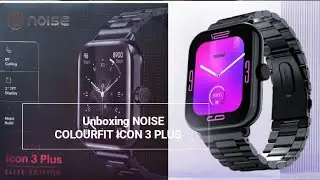 NOISE Newly launched COLOURFIT ICON 3 PLUS Unboxing | Best Smartwatch under ₹2500?