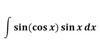 Integral of sin(cos x)sin x