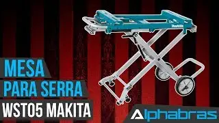 Alphabras  - Mesa para Serra WST05 MAKITA