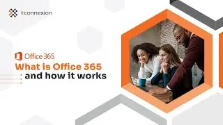 Microsoft Office 365: What is Office 365 and how it works