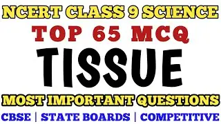 Best MCQ Class 9 Tissue || CLASS 9 Science Mcq | NCERT Class 9 // Class 9 Tissue 