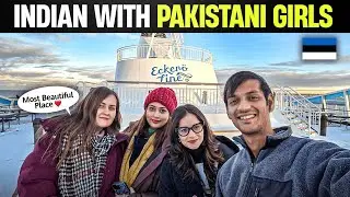 Traveling with Pakistani Girls to a Less known Country | Welcome to Estonia 🇪🇪