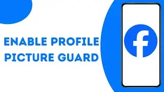 How to Enable Profile Picture Guard in Facebook ?