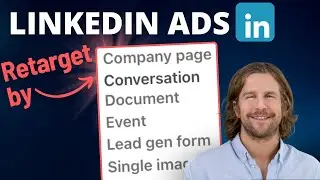 LinkedIn Ads Retargeting Options (More than website visitors) - 2024