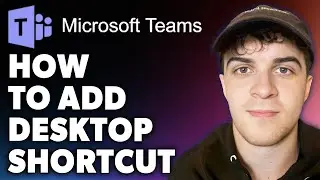 How to Add Microsoft Teams Desktop Shortcut (Full 2024 Guide)