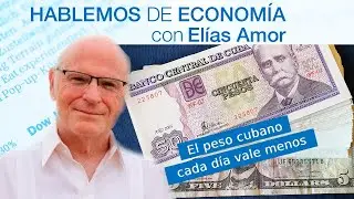 El peso cubano cada día vale menos