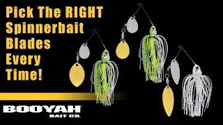 Pick the Right Spinnerbait Blades Every Time (BOOYAH Covert Finesse)