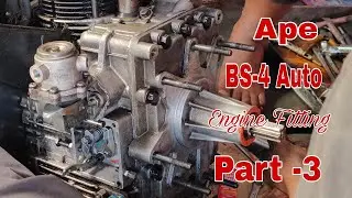 Ape Bs4 auto full engine fitting part -3  