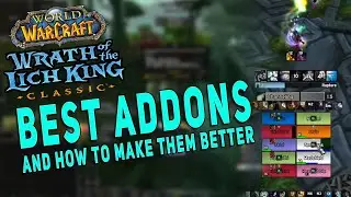 Best Addons - WotLK Classic | Configuration & Setup Tips