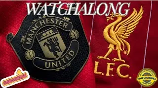 MANCHESTER UNITED VS LIVERPOOL FC PREMIERSHIP LIVE WATCHALONG JSYTALKSFOOTBALL