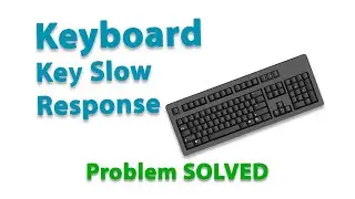 How to Fix Keyboard Working Very Slow || Keyboard Typing Lagging || Keyboard typing too slow.