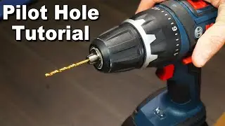 How To Drill A Pilot Hole