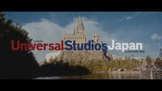 Coolest Theme Park in Kansai | Day 9 | Universal Studios Japan  (Sony A7C + Tamron 20-40mm F2.8)