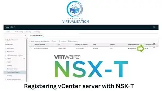Registering vCenter server with NSX-T | Reviewing the Configuration of  NSX Manager Instance