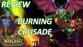 World of Warcraft - Burning Crusade | Why was it so popular?