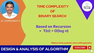 21 Binary search - Time Complexity Analysis using Recursion
