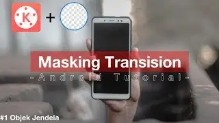 Masking Transision Video Android Tutorial | #1 Objek Jendela