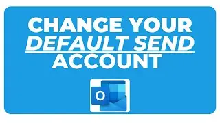 How to set default send email account in Outlook
