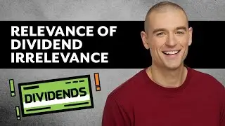 The Relevance of Dividend Irrelevance