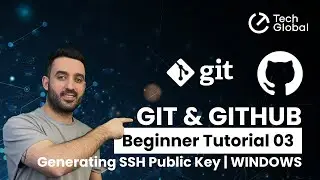 GIT & GITHUB Beginner Tutorial 03 - Generating SSH Public Key | WINDOWS