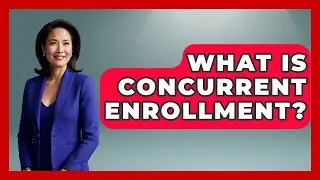 What Is Concurrent Enrollment? - Learn About Economics