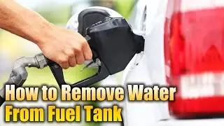 How To Remove Water From Fuel Tank Of Car/Bike